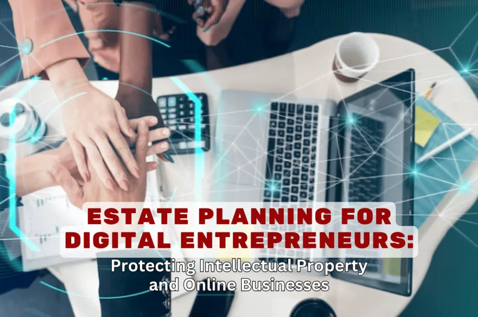 digital entrepreneurs estate planning