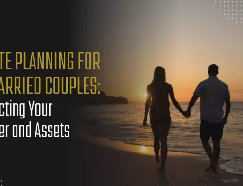 Estate Planning for Unmarried Couples: Protecting Your Partner and Assets