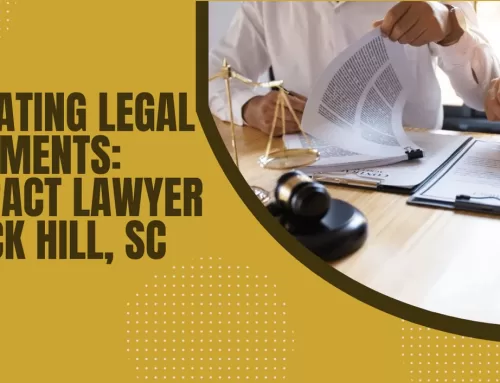 Navigating Legal Agreements: Contract Lawyer in Rock Hill, SC