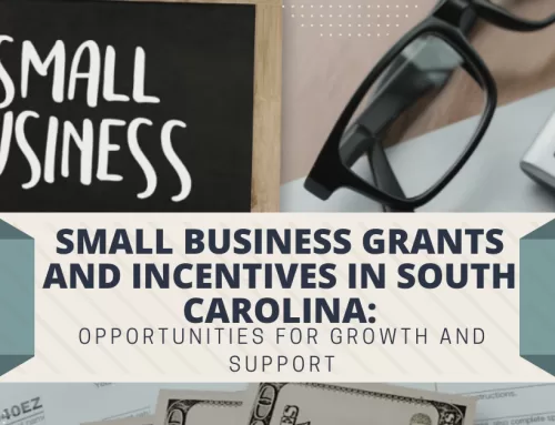 Small Business Grants and Incentives in South Carolina: Opportunities for Growth and Support
